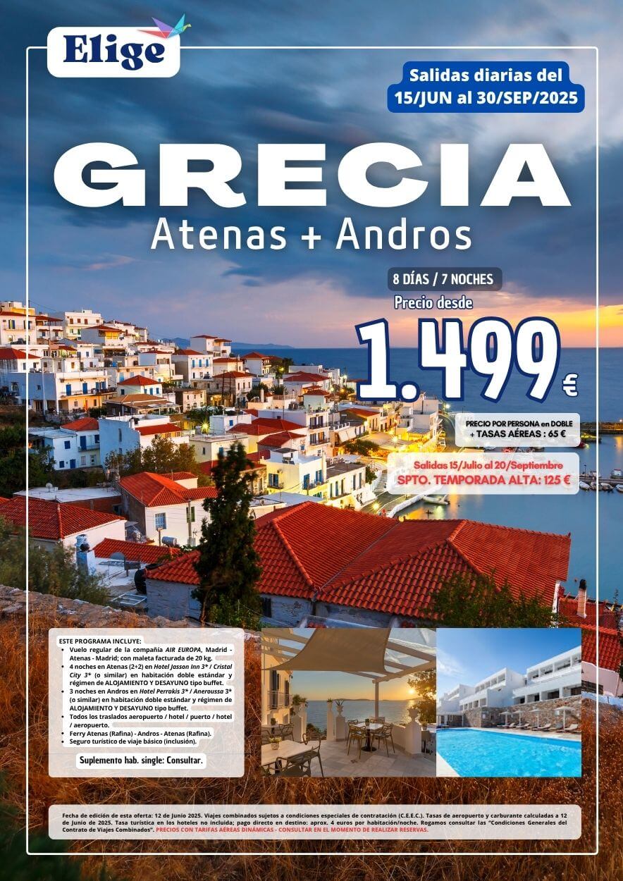 GRECIA: ATENAS + ANDROS Verano 2025, 8 días/7 noches; incluye vuelo regular Madrid-Atenas-Madrid, 4 noches en Atenas en AD y 3 noches en Andros en AD, traslados aeropuerto/hotel/puerto/hotel/aeropuerto,  ferry Atenas (Rafina)-Andros-Atenas (Rafina) y seguro de viaje básico (inclusión), para agencias de viaje con Elige Tu Viaje.